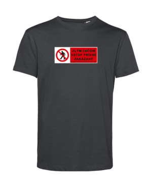 Unisex tričko Zlým ľuďom vstup prísne zakázaný – Asphalt