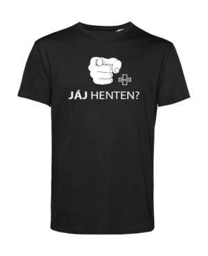 Unisex tričko Jáj Henten?- Black pure